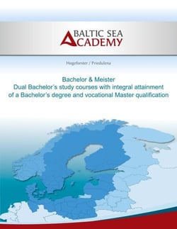 Dual Bachelor'a study courses with integral attainment of a Bachelor's degree and vocational Master qualification - Bachelor &amp; Meister