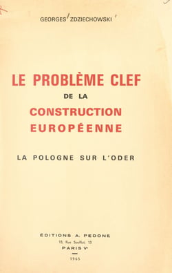 Le problème clef de la construction européenne - La Pologne sur l'Oder