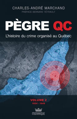L’histoire du crime organisé au Québec - De 1924 à 1949 - De 1924 à 1949