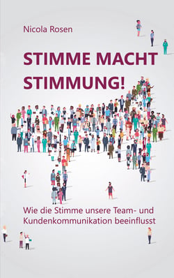 Stimme macht Stimmung - Wie die Stimme unsere Team- und Kundenkommunikation beeinflusst
