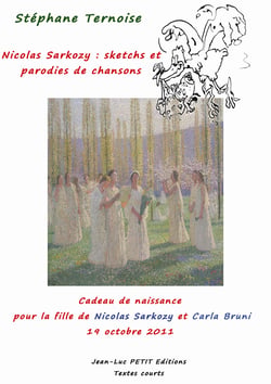 Nicolas Sarkozy : sketchs et parodies de chansons - Cadeau de naissance pour la fille de Nicolas Sarkozy et Carla Bruni 19 octobre 2011