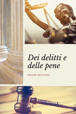 Dei delitti e delle pene - Edizione Premium con il commento di Prof. Teodoro Pertusati