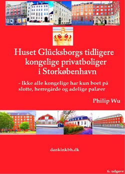Huset Glücksborgs tidligere kongelige privatboliger i Storkøbenhavn - - Ikke alle kongelige har kun boet på slotte, herregårde og adelige palæer