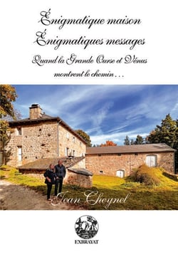 Énigmatique maison - Énigmatiques messages - Quand la Grande Ourse et Venus montrent le chemin...