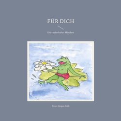 Für Dich - Ein zauberhaftes Märchen