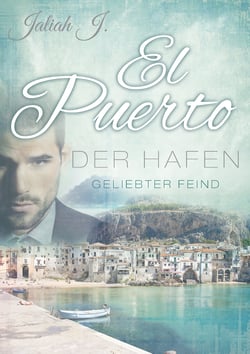 El Puerto - Der Hafen 2 - Geliebter Feind