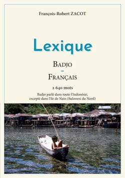Lexique Badjo - Français - Badjo parlé dans toute l'Indonésie, excepté dans l'île de Nain (Sulawesi du Nord)