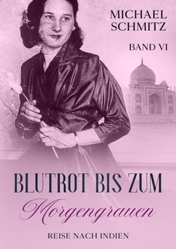 Blutrot bis zum Morgengrauen - Reise nach Indien