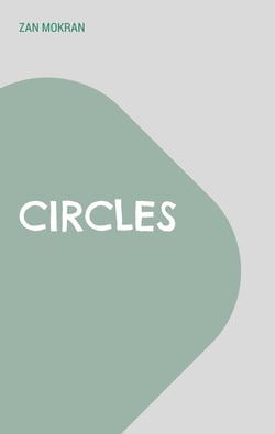 Circles - Ein Bühnenstück über die Wahrheit und das Leben