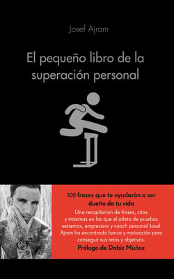 El pequeño libro de la superación personal - Échale gasolina a tu cerebro y consigue todo lo que te propongas