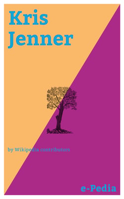e-Pedia: Kris Jenner - Kristen Mary "Kris" Jenner (born November 5, 1955) is an American television personality who rose to fame for starring in the reality television series Keeping Up with the Kardashians, together with her family