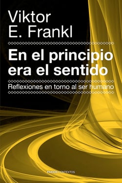 En el principio era el sentido - Reflexiones en torno al ser humano