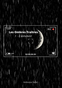 Les Ombres Traîtres - L'avènement