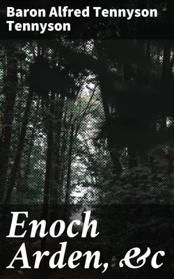 Enoch Arden, &amp;c