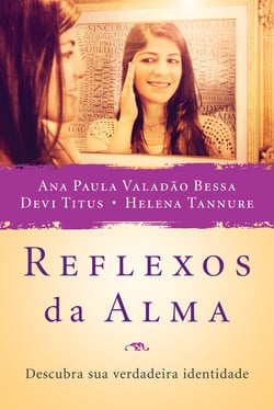 Reflexos da Alma - Descubra sua verdadeira identidade