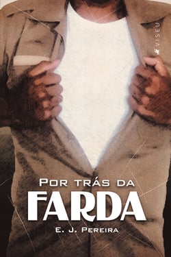 Por trás da farda