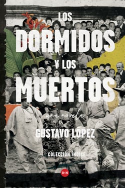 Los dormidos y los muertos - Una novela