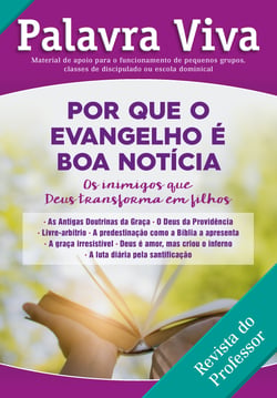 Por que o evangelho é a boa notícia? - Revista do professor - Os inimigos que Deus transforma em filhos