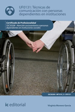 Técnicas de comunicación con personas dependientes en instituciones. SSCS0208