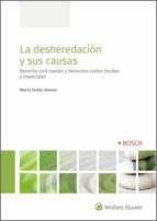 La desheredación y sus causas. Derecho civil común y derechos civiles forales y especiales