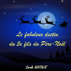 Le fabuleux destin du 5e fils du Père-Noël