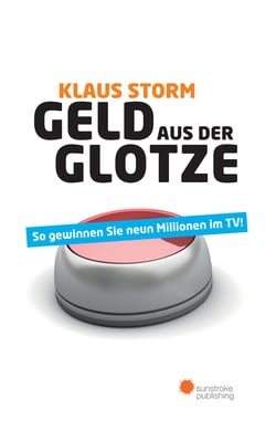 Geld aus der Glotze - So gewinnen Sie neun Millionen im TV