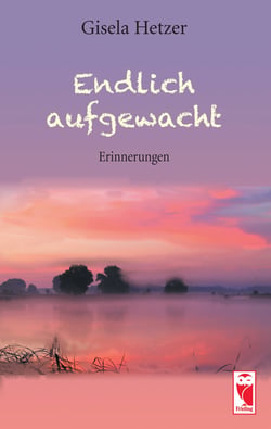 Endlich aufgewacht - Erinnerungen