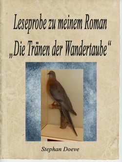 Leseprobe zu meinem Roman "Die Tränen der Wandertaube" - Von der Idee zu einem utopischen Roman