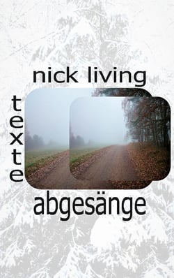 Abgesänge - Texte am Weg