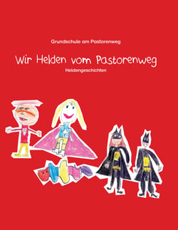 Wir Helden vom Pastorenweg - Heldengeschichten