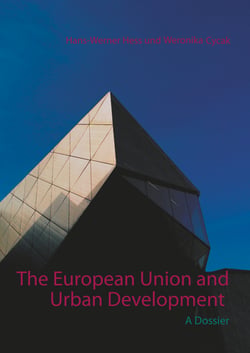 The European Union and Urban Development - A Dossier