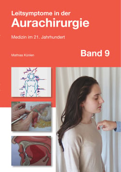 Leitsymptome in der Aurachirurgie Band 9 - Medizin im 21. Jahrhundert