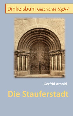 Die Stauferstadt - Dinkelsbühl Geschichte light