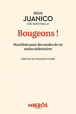 Bougeons ! - Manifeste pour des modes de vie moins sédentaires