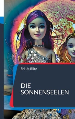 Die Sonnenseelen - Tausend Schlaglöcher auf dem menschlichen Weg zweier Sonnenseelen