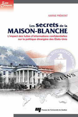 Les secrets de la Maison-Blanche - L'impact des fuites d'informations confidentielles sur la politique étrangère des États-Unis