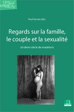 Regards sur la famille, le couple et la sexualité - Un demi-siècle de mutations