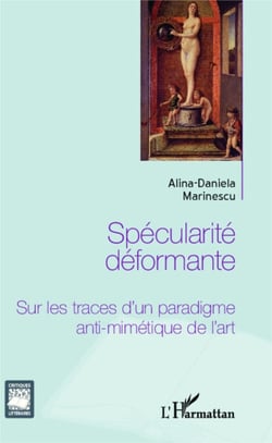 Spécularité déformante - Sur les traces d'un paradigme anti-mimétique de l'art