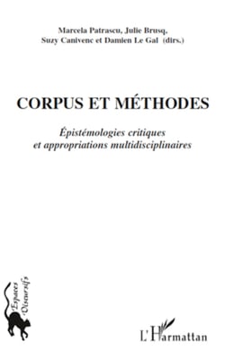 Corpus et méthodes - Epistémologies critiques et appropriations multidisciplinaires