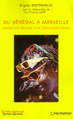 Du Sénégal à Marseille - Migration réussie d'un gentleman rasta