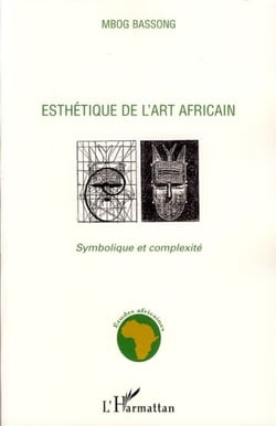 Esthétique de l'art africain - Symbolique et complexité
