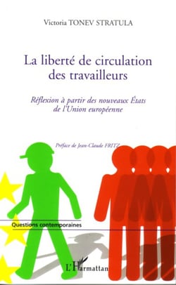 La liberté de circulation des travailleurs - Réflexion à partir des nouveaux États de l'Union européenne