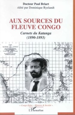 Aux sources du fleuve Congo - Carnets du Katanga (1890-1893)