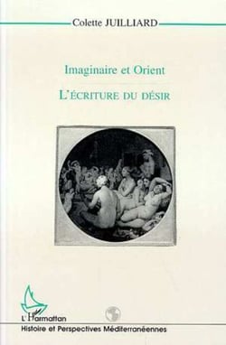 Imaginaire et Orient - L'écriture du désir