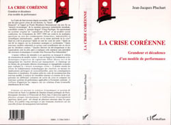LA CRISE COREENNE - Grandeur et décadence d'un modèle de performance