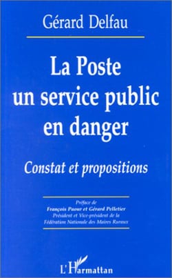 LA POSTE UN SERVICE PUBLIC EN DANGER - Constat et propositions