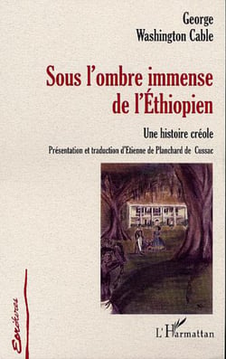SOUS L'OMBRE IMMENSE DE L'ÉTHIOPIEN - Une histoire créole
