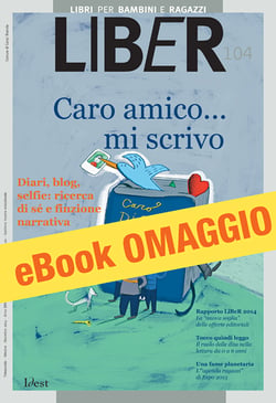 Caro amico… mi scrivo - Diari, blog, selfie, ricerca di sé e finzione letteraria: LiBeR 104