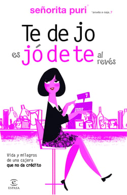 Te dejo es jódete al revés - Vida y milagros de una cajera que no da crédito