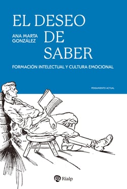 El deseo de saber - Formación intelectual y cultura emocional